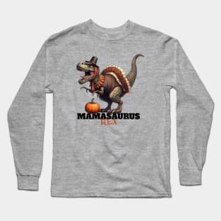 Mamasaurus Rex Happy Thanksgiving Retro Pumpkin Funny Design Long Sleeve T-Shirt